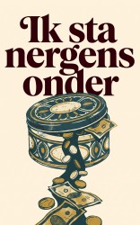 Ik sta nergens onder