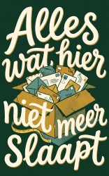 Alles wat hier niet meer slaapt