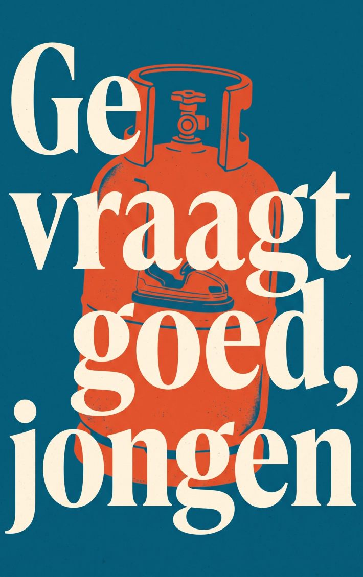 Ge vraagt goed, jongen