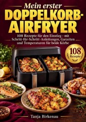 Mein erster Doppelkorb-Airfryer