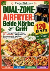 Dual-Zone-Airfryer: Beide Körbe im Griff