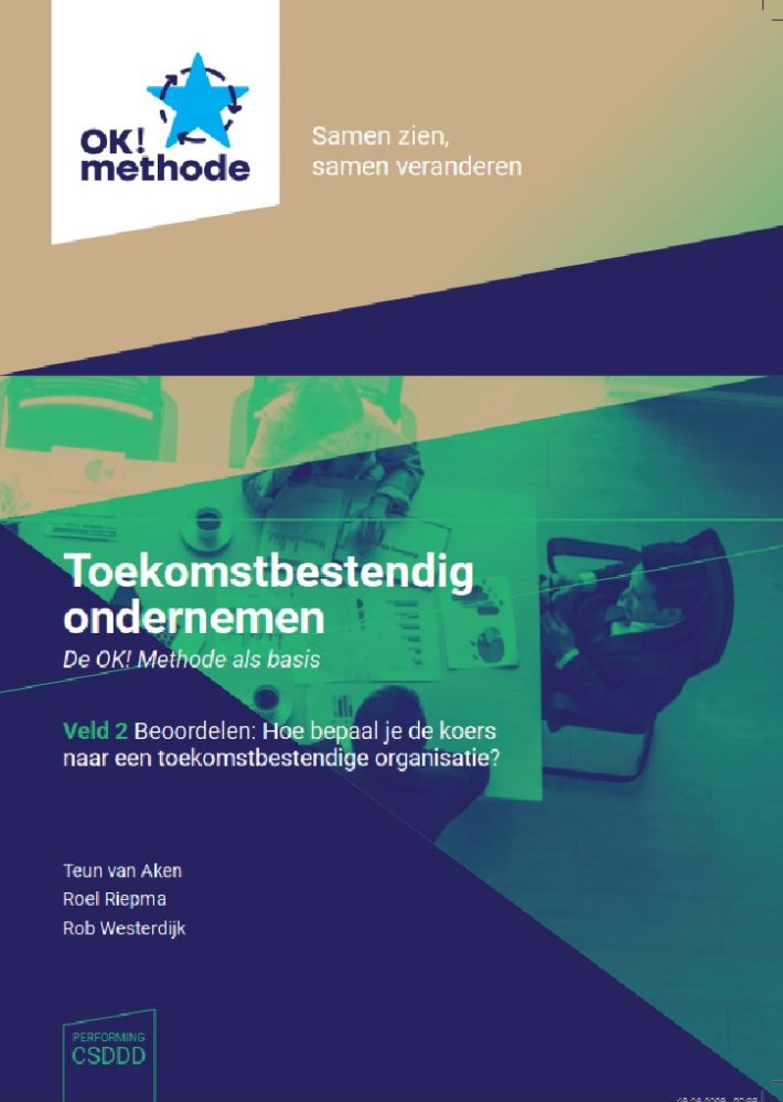 Toekomstbestendig ondernemen. De OK! methode als basis.