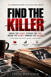 Find the Killer: 25 Murder Mystery Case Files for Adults