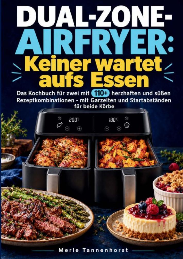 Dual-Zone-Airfryer: Keiner wartet aufs Essen Dual-Zone-Airfryer: Keiner wartet aufs Essen