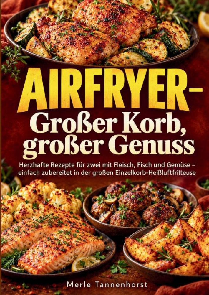 Airfryer – Großer Korb, großer Genuss Airfryer – Großer Korb, großer Genuss